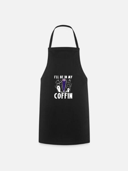 Ill Be In My Coffin Vampir Sarg Shirt - Kochschürze - Schwarz