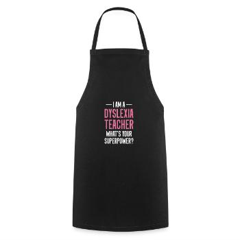 I Am A Dyslexia Teacher Whats Your Superpower? - Cooking Apron - black - Front - AI Model Male 185 dark (185cm)