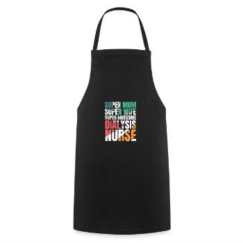 Super Mom Super Wife Super Asweome Dialysis Nurse - Cooking Apron - black - Front - AI Model Male 185 dark (185cm)