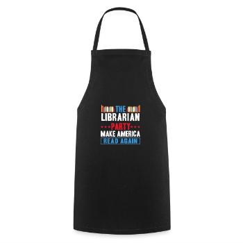 The Librarian Party Make America Read Again - Cooking Apron - black - Front - AI Model Male 185 dark (185cm)