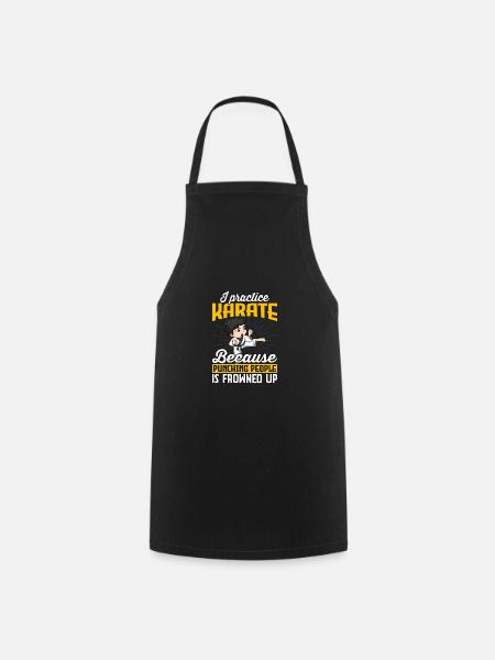 I practice Karate because punching people is - Cooking Apron - black