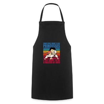Some Girls want to be princesses I just want to be - Cooking Apron - black - Front - AI Model Male 185 dark (185cm)