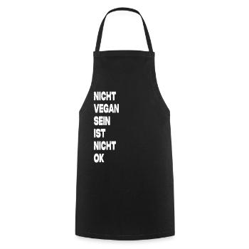 Nicht Vegan Sein Ist Nicht Ok - Veganer Spruch - Kochschürze - Schwarz - Vorne - AI Model Male 185 dark (185cm)