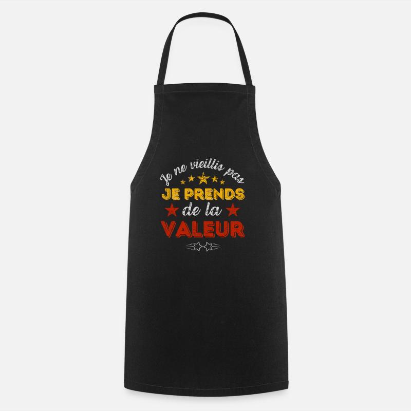 Je ne vieillis pas je prends de la valeur 2 - Tablier de cuisine - noir