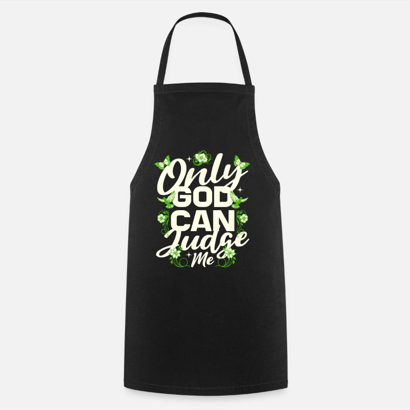 Only God can judge me - Cooking Apron - black