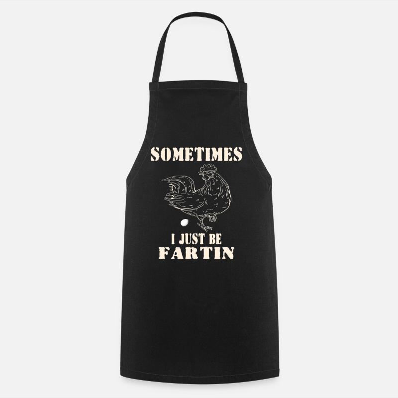 Parfois, je suis juste un pet – un meme drôle d’œuf de poule - Tablier de cuisine - noir