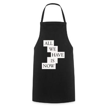 All we have is now - Black/White - Cooking Apron - black - Front - AI Model Male 185 dark (185cm)