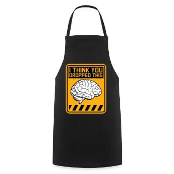 I Think You Dropped This Brain Sarcasm Humor - Cooking Apron - black - Front - AI Model Male 185 dark (185cm)