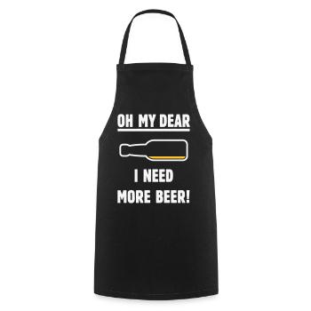 Oh My Dear – I Need More Beer! (Beer / NEG 2C) - Cooking Apron - black - Front - AI Model Male 185 dark (185cm)