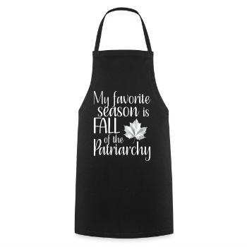 My favorite season is Fall of the Patriarchy - Cooking Apron - black - Front - AI Model Male 185 dark (185cm)