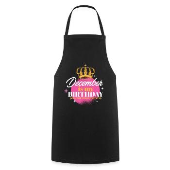 Décembre est mon anniversaire Oui tout le mois né - Tablier de cuisine - noir - Devant - AI Model Male 185 dark (185cm)