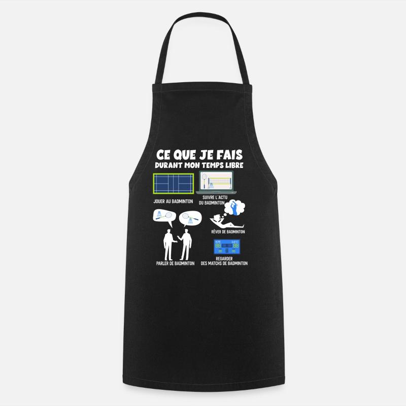 Badminton Cadeau humour mon temps libre - Tablier de cuisine - noir
