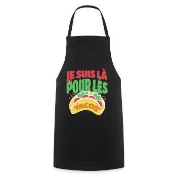 Tacos je suis là pour les tacos humour cadeau - Tablier de cuisine - noir - Devant - AI Model Male 185 dark (185cm)
