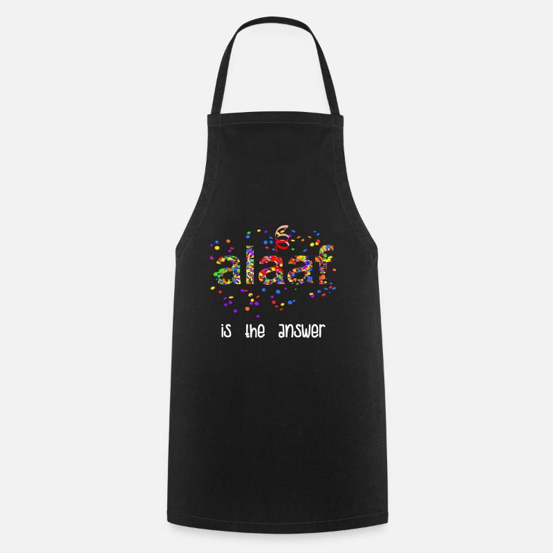 Alaaf Is The Answer Karneval Konfetti Kostüm Fun - Kochschürze - Schwarz