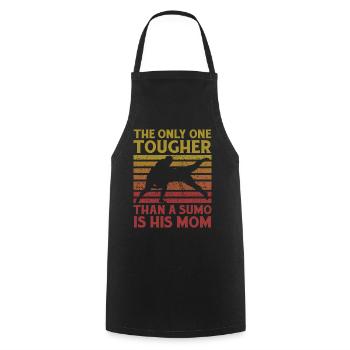 The only one tougher than a Sumo is his Mom - Cooking Apron - black - Front - AI Model Male 185 dark (185cm)