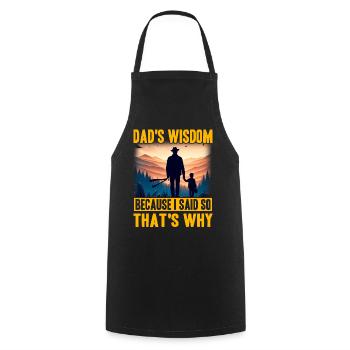 Dad's Wisdom because I said so that's why - Cooking Apron - black - Front - AI Model Male 185 dark (185cm)