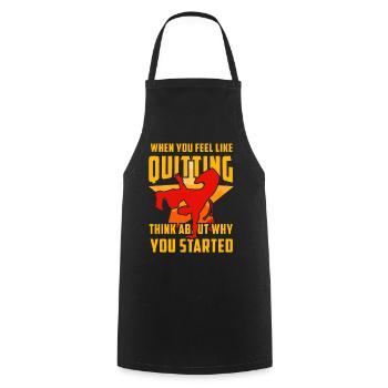 Lorsque vous avez envie d’arrêter, demandez-vous pourquoi - Tablier de cuisine - noir - Devant - AI Model Male 185 dark (185cm)