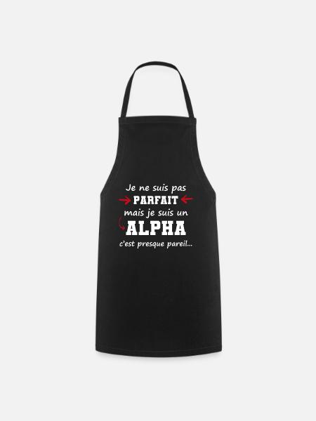 Cadeau pour mâle alpha | pas parfait mais alpha - Tablier de cuisine - noir
