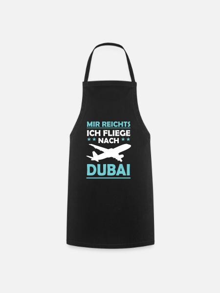Mir Reichts Ich Fliege Nach Dubai Urlaub Dubai - Kochschürze - Schwarz