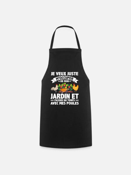 J'veux Juste M'occuper De Mon Jardin Et Mes Poules - Tablier de cuisine - noir