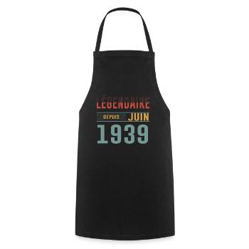 Légendaire Depuis Juin 1939 Anniversaire Cadeau - Tablier de cuisine - noir - Devant - AI Model Male 185 dark (185cm)