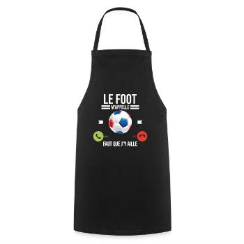 Le Foot M'appelle Faut Que J'y Aille - Tablier de cuisine - noir - Devant - AI Model Male 185 dark (185cm)