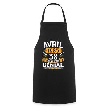 Avril 1985 38 Ans Que Je Suis Génial Anniversaire - Tablier de cuisine - noir - Devant - AI Model Male 185 dark (185cm)