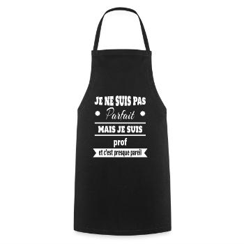 Pas parfait mais prof professeur humour - Tablier de cuisine - noir - Devant - AI Model Male 185 dark (185cm)
