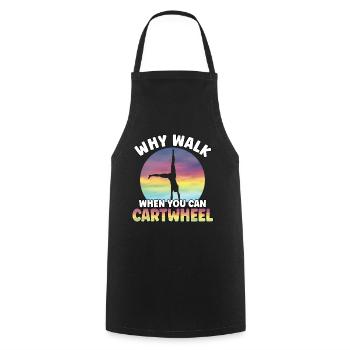 Pourquoi marcher quand vous pouvez Cartwheel Gymnast drôle - Tablier de cuisine - noir - Devant - AI Model Male 185 dark (185cm)