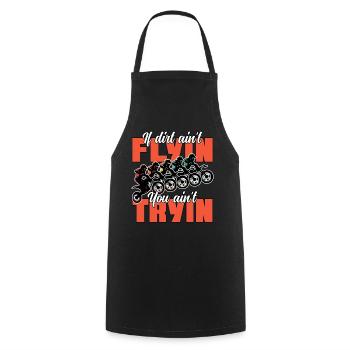 If Dirt Aint Flyin You Aint Tryin Funny Dirt Bike - Cooking Apron - black - Front - AI Model Male 185 dark (185cm)