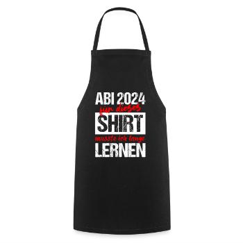 Abi 2024 Für Dieses Shirt Musste Ich Lange Lernen - Kochschürze - Schwarz - Vorne - AI Model Male 185 dark (185cm)
