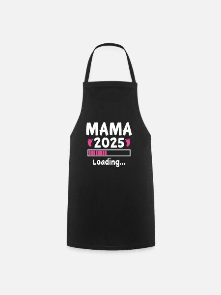 Mama 2025 Loading - Kochschürze - Schwarz