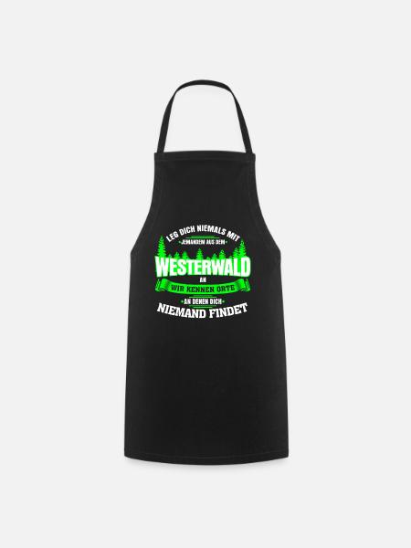 Westerwald Westerwälder Spruch - Kochschürze - Schwarz