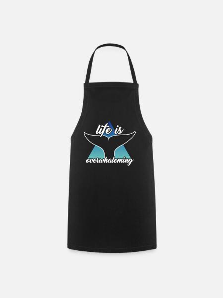 Life is overwhaleming Whale Orca Pun - Cooking Apron - black