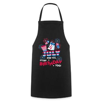 It's July 4th and yes, it's my birthday. - Cooking Apron - black - Front - AI Model Male 185 dark (185cm)