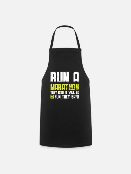 Run A Marathon They Said It Will Fun They Said - Cooking Apron - black