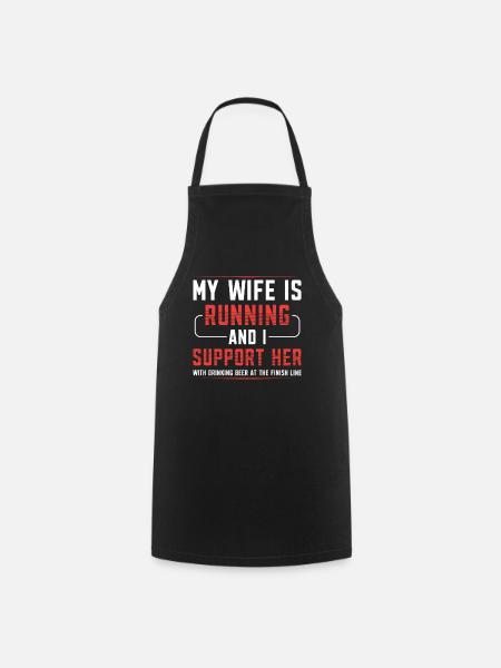 My wife is running and I support her with - Cooking Apron - black