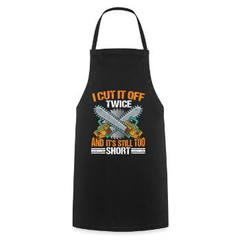Cut It Off Twice | Carpenter Shirt | Woodworker - Cooking Apron - black - Front - AI Model Male 185 dark (185cm)