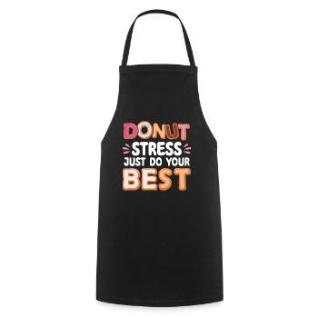Donut Stress Faites de votre mieux | Donut Lover Tshirt | - Tablier de cuisine - noir - Devant - AI Model Male 185 dark (185cm)