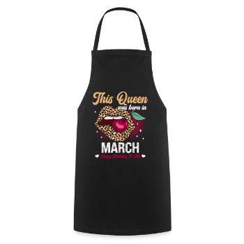 This queen was born in March happy - Cooking Apron - black - Front - AI Model Male 185 dark (185cm)
