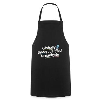 Globally Underqualified Navigation GIS Humor - Cooking Apron - black - Front - AI Model Male 185 dark (185cm)