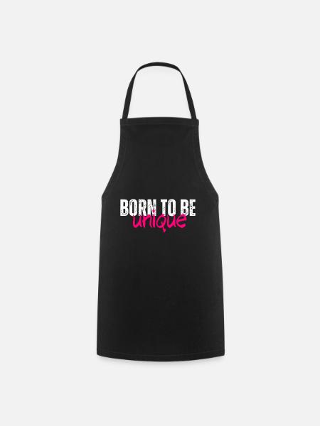 Born to be unique - Cooking Apron - black