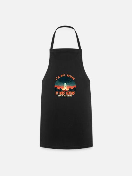 It was aliens - Cooking Apron - black