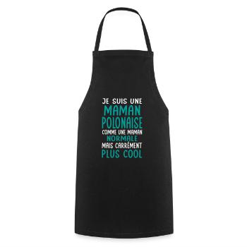 Maman Polonaise comme maman normale plus cool - Tablier de cuisine - noir - Devant - AI Model Male 185 dark (185cm)