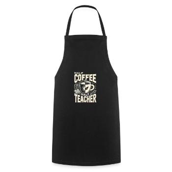 Halb Kaffee halb Lehrer - Kochschürze - Schwarz - Vorne - AI Model Male 185 dark (185cm)