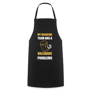 My Drinking Team Has Billiards Problems Design - Cooking Apron - black - Front - AI Model Male 185 dark (185cm)