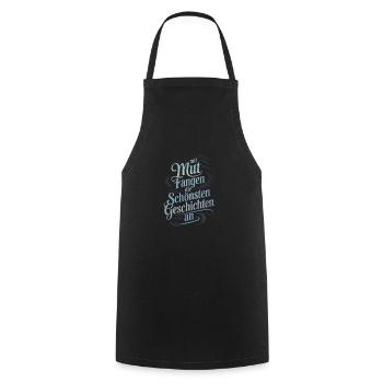 Dicton du courage – Les plus belles histoires commencent ainsi - Tablier de cuisine - noir - Devant - AI Model Male 185 dark (185cm)