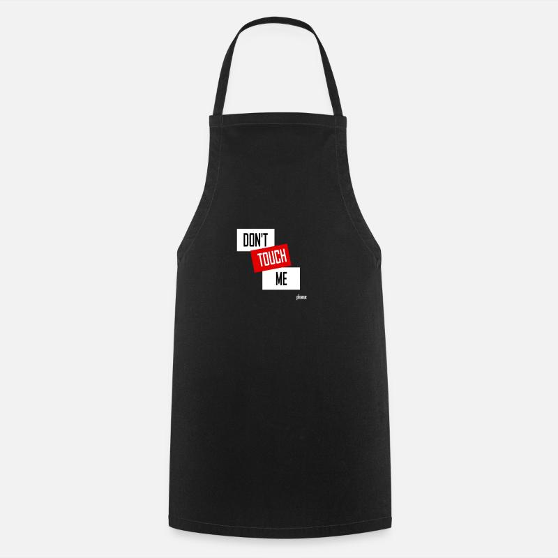 DON'T TOUCH ME (please) - Cooking Apron - black