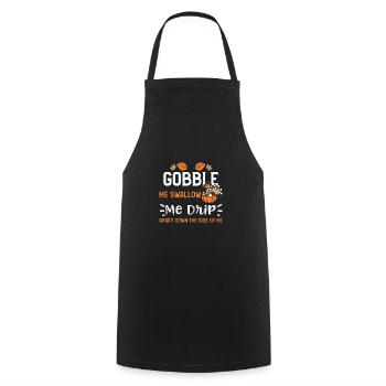 Gobble Me Swallow Me Drip Gravy... - Kochschürze - Schwarz - Vorne - AI Model Male 185 dark (185cm)