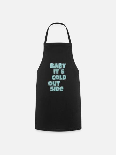 baby its cold - Kochschürze - Schwarz